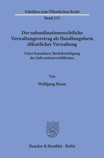 Cover: Der subordinationsrechtliche Verwaltungsvertrag als Handlungsform öffentlicher Verwaltung,