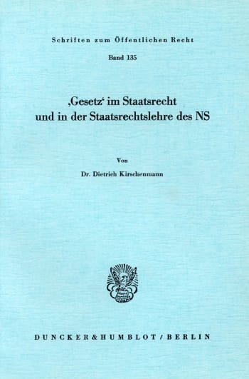 Cover: »Gesetz« im Staatsrecht und in der Staatsrechtslehre des NS