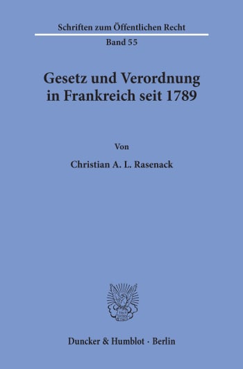 Cover: Gesetz und Verordnung in Frankreich seit 1789