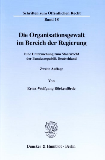 Cover: Die Organisationsgewalt im Bereich der Regierung