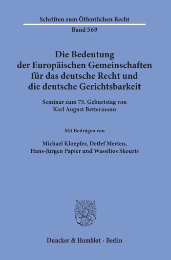 Cover: Die Bedeutung der Europäischen Gemeinschaften für das deutsche Recht und die deutsche Gerichtsbarkeit