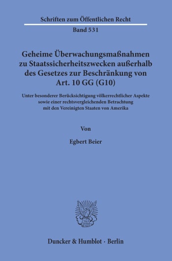 Cover: Geheime Überwachungsmaßnahmen zu Staatssicherheitszwecken außerhalb des Gesetzes zur Beschränkung von Art. 10 GG (G10)