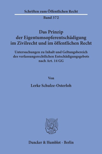 Cover: Das Prinzip der Eigentumsopferentschädigung im Zivilrecht und im öffentlichen Recht