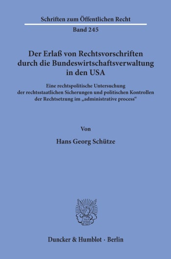 Cover: Der Erlaß von Rechtsvorschriften durch die Bundeswirtschaftsverwaltung in den USA