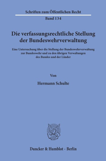 Cover: Die verfassungsrechtliche Stellung der Bundeswehrverwaltung