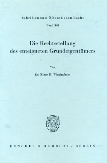 Cover: Die Rechtsstellung des enteigneten Grundeigentümers