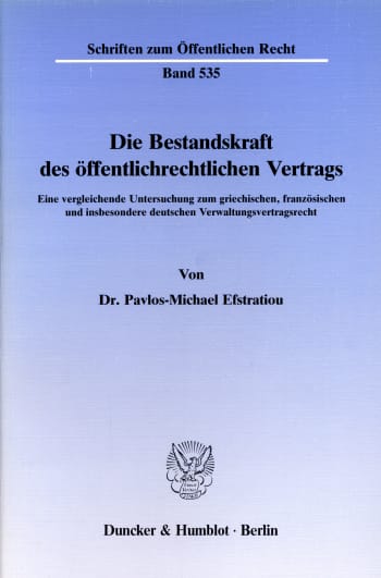 Cover: Die Bestandskraft des öffentlichrechtlichen Vertrags