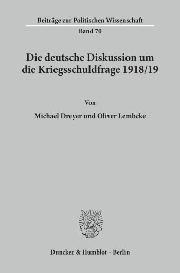 Cover: Die deutsche Diskussion um die Kriegsschuldfrage 1918/19