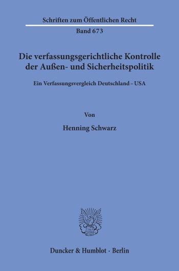 Cover: Die verfassungsgerichtliche Kontrolle der Außen- und Sicherheitspolitik