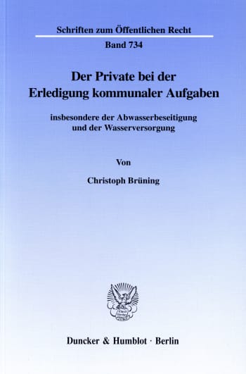 Cover: Der Private bei der Erledigung kommunaler Aufgaben