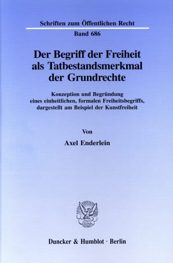 Cover: Der Begriff der Freiheit als Tatbestandsmerkmal der Grundrechte