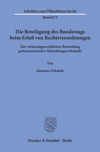 Cover: Die Beteiligung des Bundestags beim Erlaß von Rechtsverordnungen