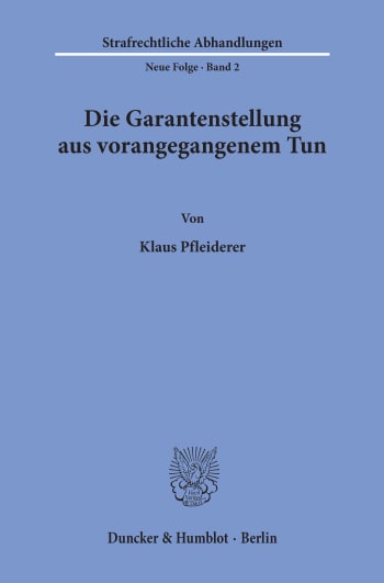 Cover: Die Garantenstellung aus vorangegangenem Tun