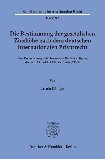 Cover: Die Bestimmung der gesetzlichen Zinshöhe nach dem deutschen Internationalen Privatrecht