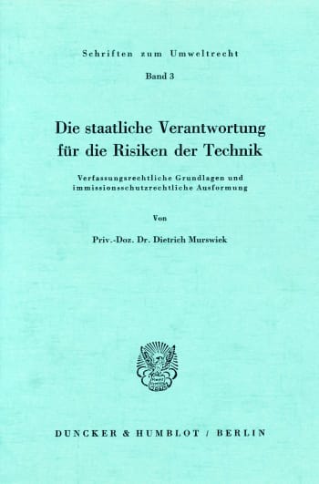 Cover: Die staatliche Verantwortung für die Risiken der Technik