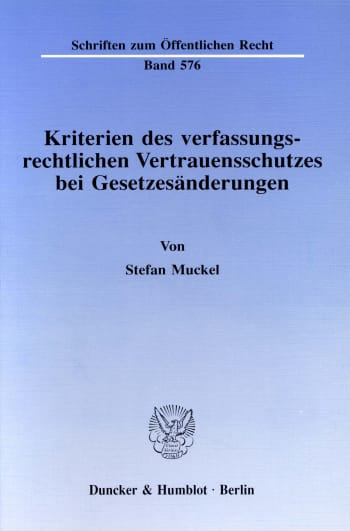 Cover: Kriterien des verfassungsrechtlichen Vertrauensschutzes bei Gesetzesänderungen