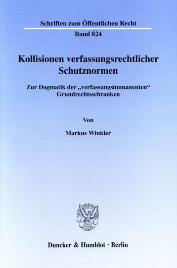 Cover: Kollisionen verfassungsrechtlicher Schutznormen