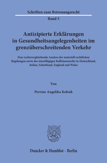 Cover: Antizipierte Erklärungen in Gesundheitsangelegenheiten im grenzüberschreitenden Verkehr