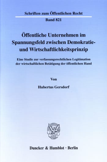 Cover: Öffentliche Unternehmen im Spannungsfeld zwischen Demokratie- und Wirtschaftlichkeitsprinzip