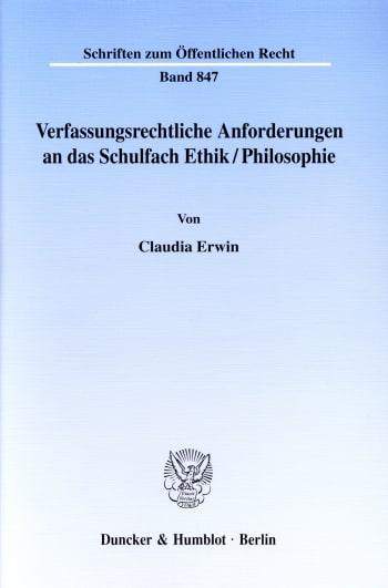 Cover: Verfassungsrechtliche Anforderungen an das Schulfach Ethik/Philosophie