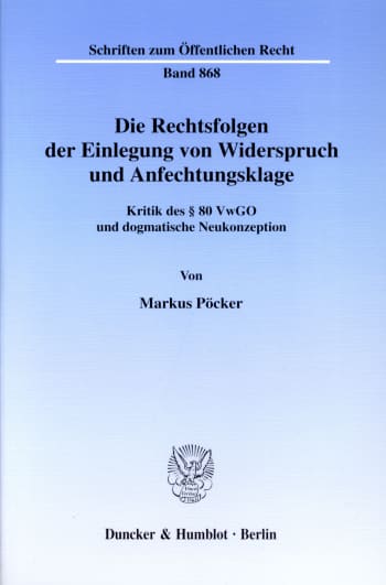 Cover: Die Rechtsfolgen der Einlegung von Widerspruch und Anfechtungsklage