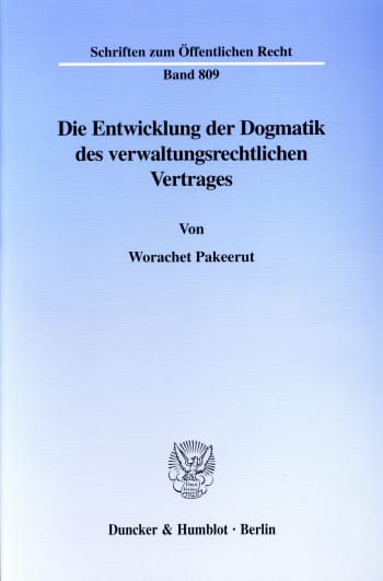 Cover: Die Entwicklung der Dogmatik des verwaltungsrechtlichen Vertrages