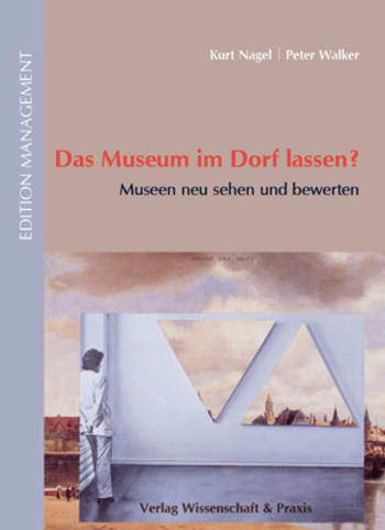 Cover: Das Museum im Dorf lassen?