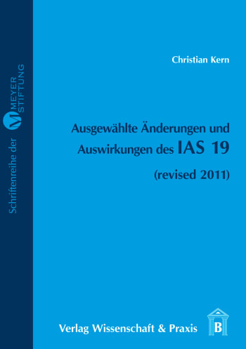 Cover: Ausgewählte Änderungen und Auswirkungen des IAS 19