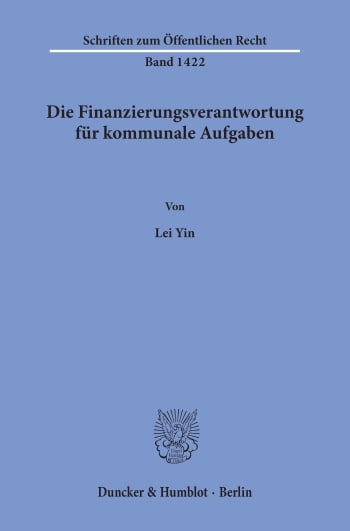 Cover: Die Finanzierungsverantwortung für kommunale Aufgaben