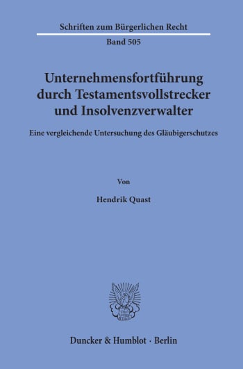 Cover: Unternehmensfortführung durch Testamentsvollstrecker und Insolvenzverwalter