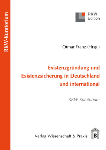 Cover: Existenzgründung und Existenzsicherung in Deutschland und international