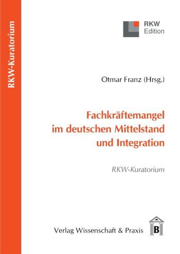 Cover: Fachkräftemangel im deutschen Mittelstand und Integration