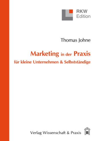 Cover: Marketing in der Praxis für kleine Unternehmen & Selbstständige