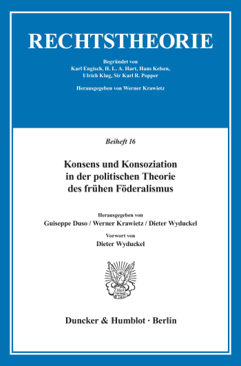 Cover: Konsens und Konsoziation in der politischen Theorie des frühen Föderalismus