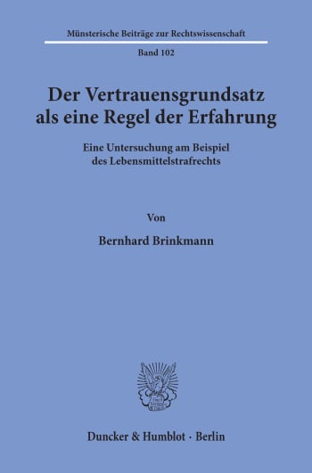 Cover: Der Vertrauensgrundsatz als eine Regel der Erfahrung