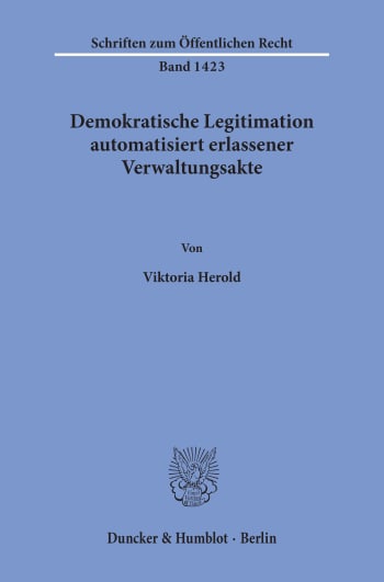 Cover: Demokratische Legitimation automatisiert erlassener Verwaltungsakte