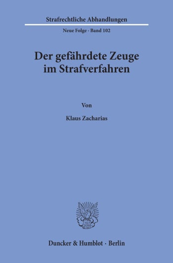 Cover: Der gefährdete Zeuge im Strafverfahren