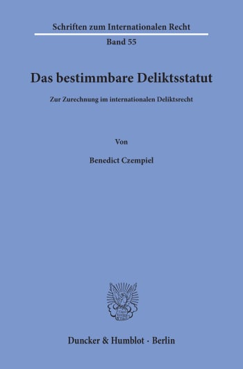 Cover: Das bestimmbare Deliktsstatut