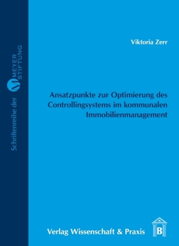 Cover: Ansatzpunkte zur Optimierung des Controllingsystems im kommunalen Immobilienmanagement