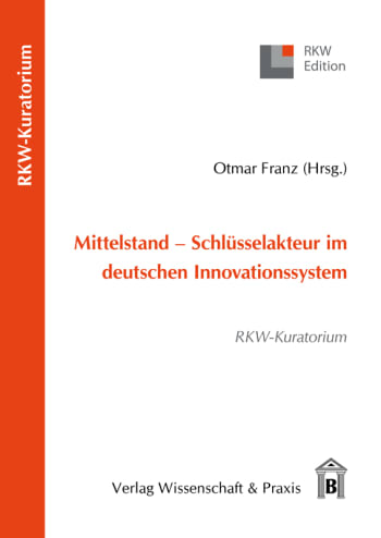 Cover: Mittelstand – Schlüsselakteur im deutschen Innovationssystem