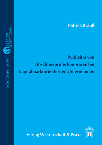 Cover: Publizität von Abschlussprüferhonoraren bei kapitalmarktorientierter Unternehmen