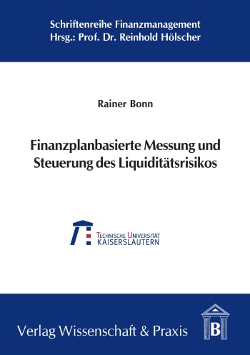 Cover: Finanzplanbasierte Messung und Steuerung des Liquiditätsrisikos