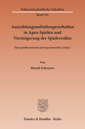 Cover: Auszahlungsaufteilungsverhalten in Apex-Spielen und Versteigerung der Spielerrollen