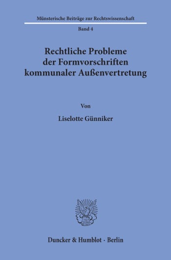 Cover: Rechtliche Probleme der Formvorschriften kommunaler Außenvertretung