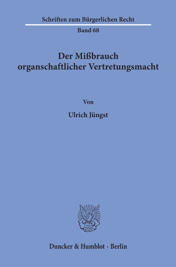 Cover: Der Mißbrauch organschaftlicher Vertretungsmacht