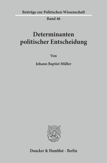 Cover: Determinanten politischer Entscheidung