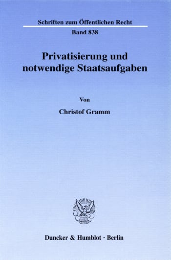 Cover: Privatisierung und notwendige Staatsaufgaben