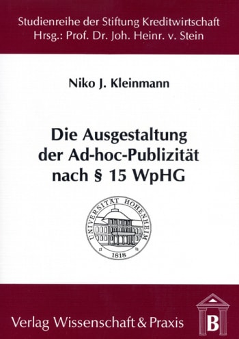 Cover: Die Ausgestaltung der Ad-hoc-Publizität nach § 15 WpHG