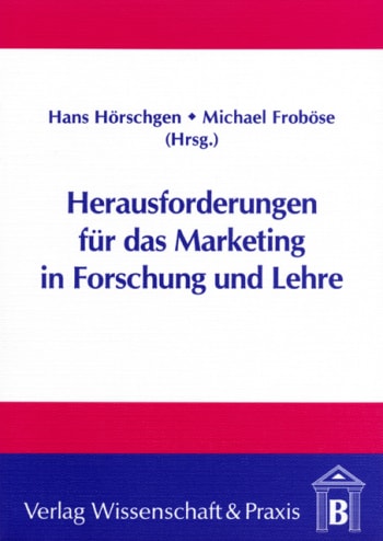 Cover: Herausforderung für das Marketing in Forschung und Lehre