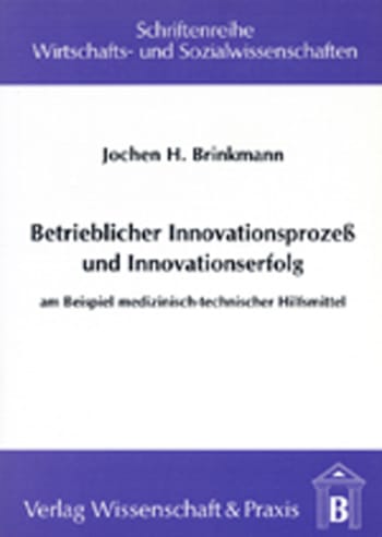 Cover: Betrieblicher Innovationsprozess und Innovationserfolg